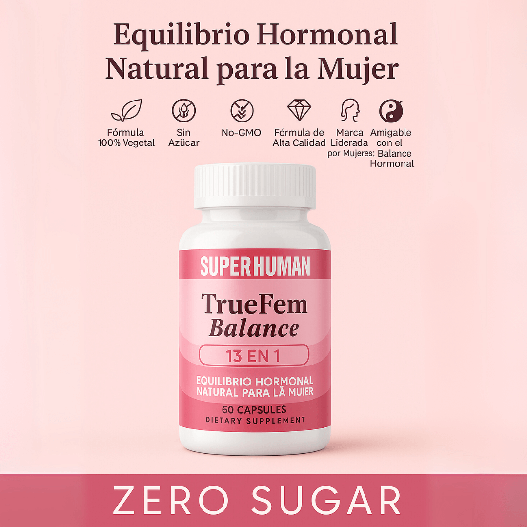 🌸 TrueFem Balance – Cápsulas para el Equilibrio Hormonal y Bienestar Femenino (60 Cápsulas) – SuperHuman™